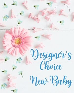 Designer's Choice - New Baby